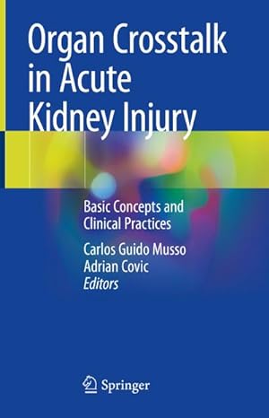Bild des Verkufers fr Organ Crosstalk in Acute Kidney Injury : Basic Concepts and Clinical Practices zum Verkauf von AHA-BUCH GmbH
