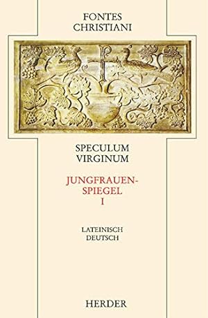 Seller image for Speculum Virginum = Jungfrauenspiegel. Band I. Lateinisch-deutsch. for sale by Wissenschaftl. Antiquariat Th. Haker e.K