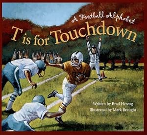 Imagen del vendedor de T Is for Touchdown: A Football Alphabet (Paperback or Softback) a la venta por BargainBookStores