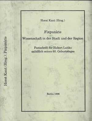 Bild des Verkufers fr Fixpunkte. Wissenschaft in der Stadt und der Region. Festschrift fr Hubert Laitko anllich seines 60. Geburtstages. - Aus dem Inhalt: Rdiger vom Bruch - Die Stadt als Sttte der Begegnung. Gelehrte Geselligkeit im Berlin des 19. und 20. Jahrhundert / Michael Engel: Chemische Laboratorien in Berlin 1570 bis 1946, Topographie und Typologie / Dieter Hoffmann: Heinrich Hertz und Berlin / Regine Zott: Auf der Suche nach der Mitte. Zum Lebensweg von Paul Walden / Hubert Laitko: Der Raum der Wissenschaft. zum Verkauf von Antiquariat Carl Wegner