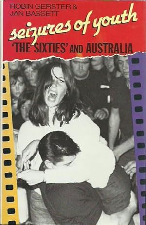 Imagen del vendedor de Seizures of Youth: 'The Sixties' and Australia a la venta por Fine Print Books (ABA)