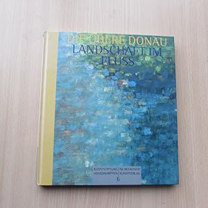 Bild des Verkufers fr Die Obere Donau - Landschaft im Fluss (Kunststiftung Hohenkarpfen, Band 6) zum Verkauf von Bookstore-Online