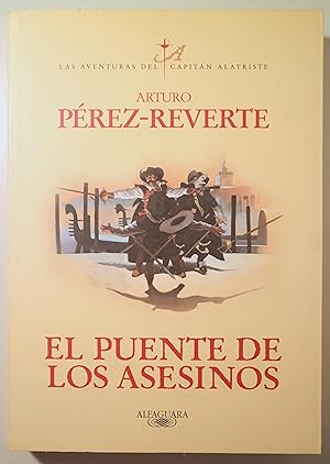 Imagen del vendedor de EL PUENTE DE LOS ASESINOS El capitn Alatriste VII - Madrid 2011 - 1 edicin a la venta por Llibres del Mirall