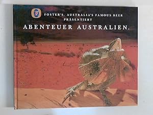 Bild des Verkufers fr Abenteuer Australien : Foster's. Australia's Famous Beer prsentiert Abenteuer Australien. Limitierte Sonderausgabe des APA Guide Australien. zum Verkauf von ANTIQUARIAT FRDEBUCH Inh.Michael Simon