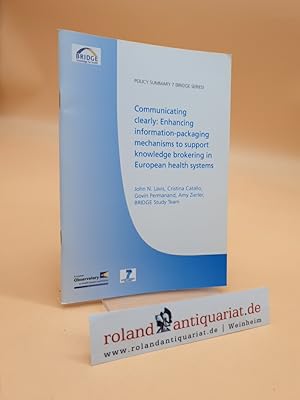 Seller image for Communicating clearly: Enhancing information-packaging mechanisms to support knowledge brokering in European health systems for sale by Roland Antiquariat UG haftungsbeschrnkt