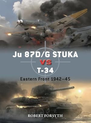 Bild des Verkufers fr Ju 87d/G Stuka Versus T-34 : Eastern Front 1942?45 zum Verkauf von GreatBookPrices