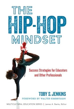 Imagen del vendedor de Hip-Hop Mindset : Success Strategies for Educators and Other Professionals a la venta por GreatBookPrices