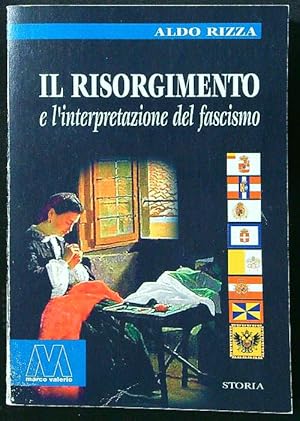 Bild des Verkufers fr Il Risorgimento e l'interpretazione del fascismo zum Verkauf von Librodifaccia
