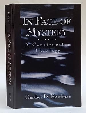 Bild des Verkufers fr In Face of Mystery. A Constructive Theology. zum Verkauf von Der Buchfreund