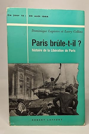 Image du vendeur pour Paris brle-t'il? (25 aot 1944) histoire de la libration de Paris mis en vente par crealivres
