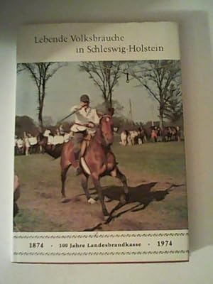 Bild des Verkufers fr Lebende Volksbruche in Schleswig-Holstein. zum Verkauf von ANTIQUARIAT FRDEBUCH Inh.Michael Simon