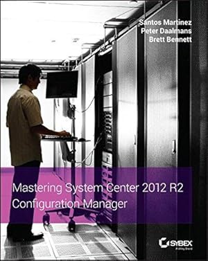 Bild des Verkufers fr Mastering System Center 2012 R2 Configuration Manager zum Verkauf von WeBuyBooks