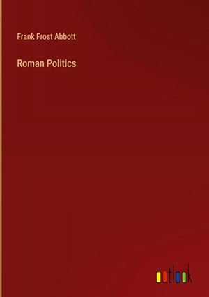 Immagine del venditore per Roman Politics venduto da BuchWeltWeit Ludwig Meier e.K.
