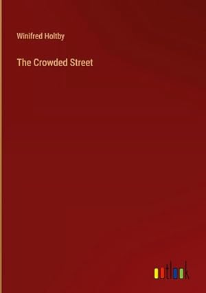 Seller image for The Crowded Street for sale by BuchWeltWeit Ludwig Meier e.K.