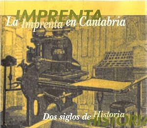 Bild des Verkufers fr La imprenta en Cantabria. Dos siglos de historia . zum Verkauf von Librera Astarloa
