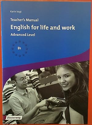 Seller image for English for life and work, Teachers Manual Advanced Level B1 for sale by biblion2