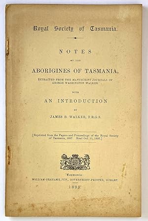 Notes on the Aborigines of Tasmania: Extracted From the Manuscript Journals of George Washington ...