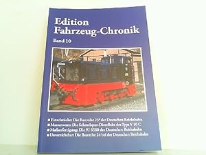 Bild des Verkufers fr Edition Fahrzeug-Chronik - Band 10. zum Verkauf von Antiquariat Ehbrecht - Preis inkl. MwSt.