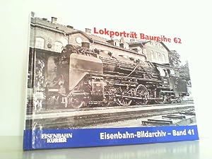 Bild des Verkufers fr Lokportrt Baureihe 62. Eisenbahn-Bildarchiv Band 41. zum Verkauf von Antiquariat Ehbrecht - Preis inkl. MwSt.