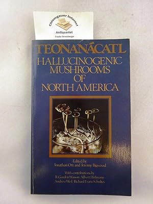 Seller image for Teonanacatl: Hallucinogenic Mushrooms of North America. Extracts from the Second International Conference on Hallucinogenic Mushrooms. October 27-30,1977 near Port Townsend, Washington. ISBN 10: 0914842293 for sale by Chiemgauer Internet Antiquariat GbR