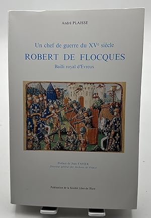 Image du vendeur pour Un chef de guerre du XVe sicle. Robert de Flocques, bailli royal d'Evreux. mis en vente par Lioudalivre
