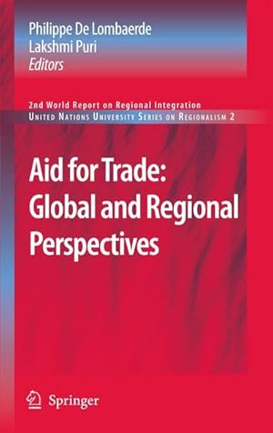 Image du vendeur pour Aid for Trade: Global and Regional Perspectives: 2nd World Report on Regional Integration mis en vente par BuchWeltWeit Ludwig Meier e.K.