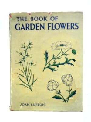 Imagen del vendedor de The Book of Garden Flowers a la venta por World of Rare Books