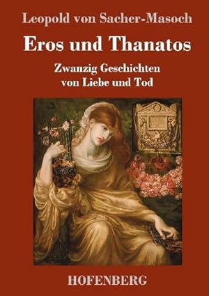 Bild des Verkufers fr Eros und Thanatos zum Verkauf von BuchWeltWeit Ludwig Meier e.K.