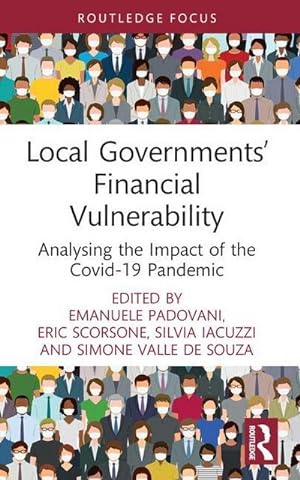 Immagine del venditore per Local Governments' Financial Vulnerability : Analysing the Impact of the Covid-19 Pandemic venduto da AHA-BUCH GmbH