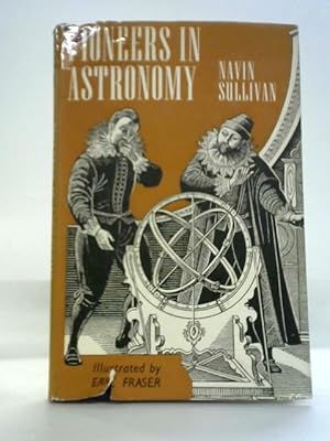 Image du vendeur pour Pioneers in Astronomy mis en vente par World of Rare Books