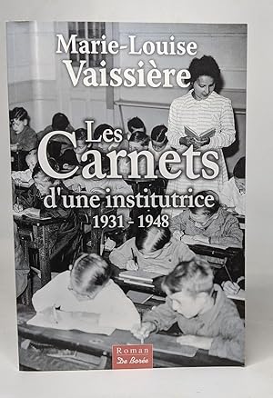 Bild des Verkufers fr Les carnets d'une Institutrice 1931 1948 zum Verkauf von crealivres