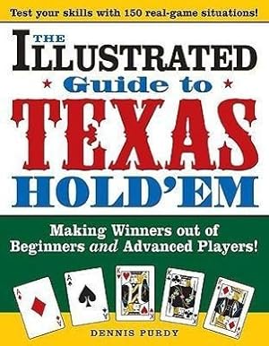 Bild des Verkufers fr The Illustrated Guide to Texas Hold\ em: Making Winners Out of Beginners and Advanced Players! zum Verkauf von moluna