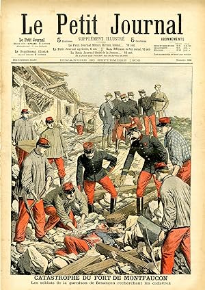 "LE PETIT JOURNAL N°828 du 30/9/1906" CATASTROPHE DU FORT DE MONTFAUCON : Les soldats de la garni...