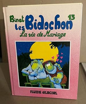 Les Bidochon tome 13 : La vie de mariage / EO