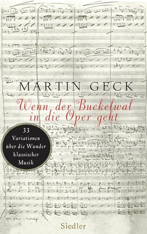 Seller image for Wenn der Buckelwal in die Oper geht: 33 Variationen ber die Wunder klassischer Musik for sale by Antiquariat Armebooks