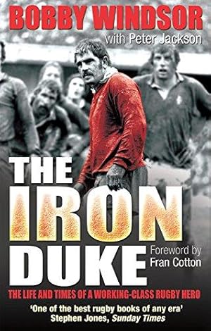 Seller image for Bobby Windsor - The Iron Duke: The Life and Times of a Working-Class Rugby Hero for sale by WeBuyBooks
