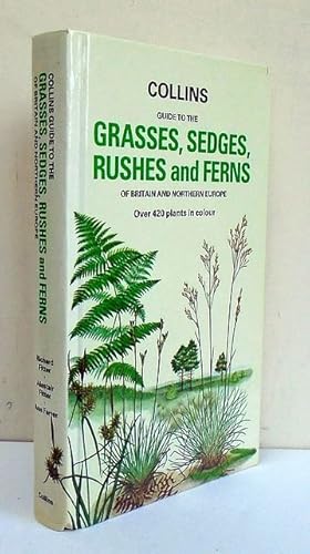 Seller image for Guide to the Grasses, Sedges, Rushes and Ferns of Britain and Northern Europe. for sale by C. Arden (Bookseller) ABA