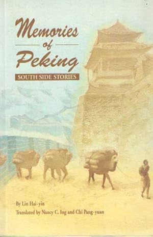 Image du vendeur pour Memories of Peking ? South Side Stories mis en vente par Bij tij en ontij ...