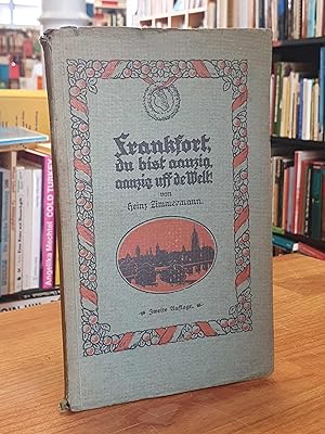 [Frankfurt] Frankfort, du bist aanzig, aanzig uff de Welt - Allerhand lusdige Bildercher un Bedra...