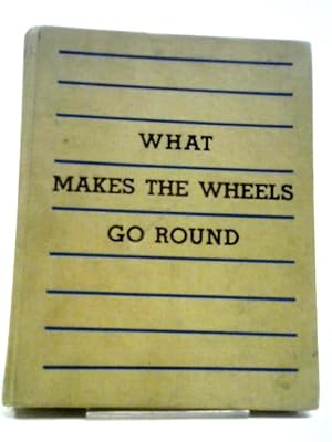 What Makes the Wheels Go Round
