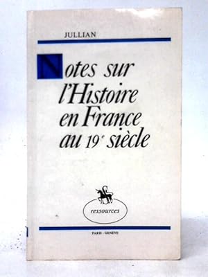 Bild des Verkufers fr Notes sur l'histoire en France Au XIXe Si cle zum Verkauf von World of Rare Books