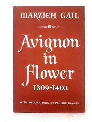 Image du vendeur pour Avignon in flower,1309-1403 mis en vente par World of Rare Books