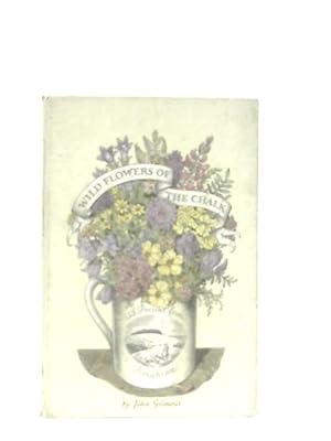 Bild des Verkufers fr Wild Flowers of the Chalk zum Verkauf von World of Rare Books