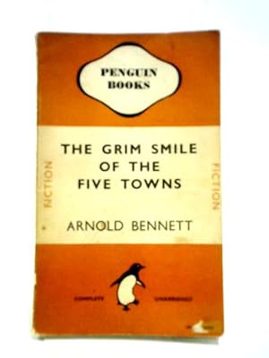 Seller image for The Grim Smile Of The Five Towns for sale by World of Rare Books