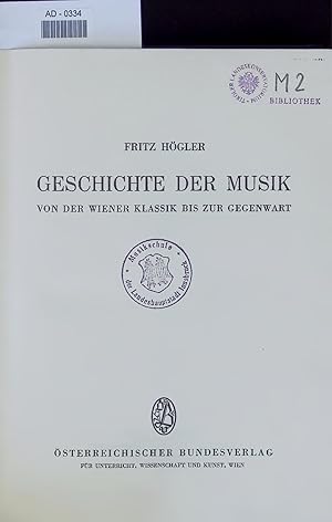 Image du vendeur pour GESCHICHTE DER MUSIK VON DER WIENER KLASSIK BIS ZUR GEGENWART. AD-0334 mis en vente par Antiquariat Bookfarm