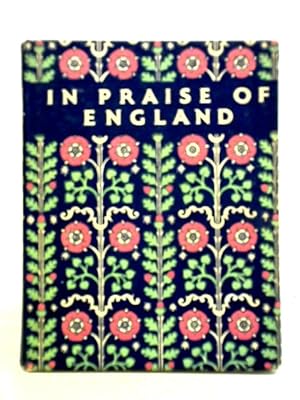 Seller image for In Praise Of England An Anthology For Friends for sale by World of Rare Books