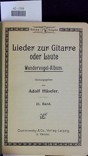 Seller image for Lieder zur Gitarre oder Laute. Wandervogel-Album. AD-0355. III. Band for sale by Antiquariat Bookfarm