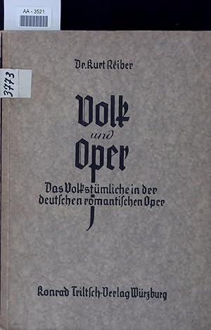 Seller image for Volk und Oper. das Volkstmliche in der deutschen romantischen Oper for sale by Antiquariat Bookfarm