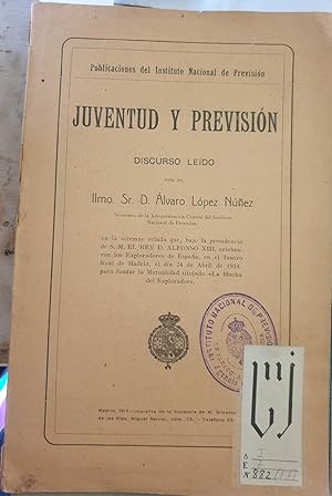 Bild des Verkufers fr JUVENTUD Y PREVISION. DISCURSO LEIDO POR ILMO. SR. D. ALVARO LOPEZ NUEZ. zum Verkauf von Libreria Lopez de Araujo