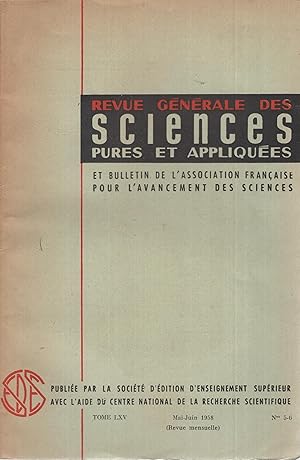 Image du vendeur pour Revue Gnrale des Sciences pures et appliques et Bulletin de l'Association franaise pour l'Avancement des Sciences. - Tome LXV - N 5-6. mis en vente par PRISCA